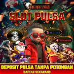 situs slot deposit pulsa tanpa potongan dan to